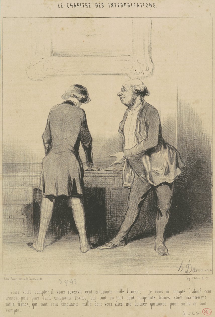 Hier ist Ihre Abrechnung: Es stand Ihnen zu ... von Honoré Daumier