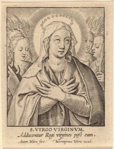 S. Virgo Virginum von Antonie Wierix