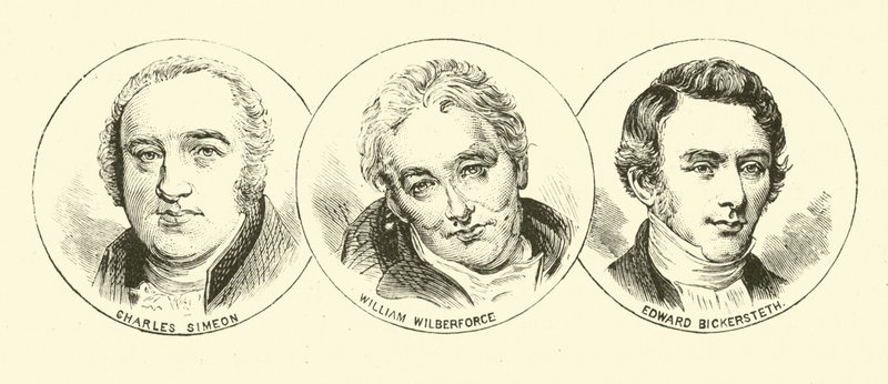 Charles Simeon; William Wilberforce; Edward Bickersteth von English School